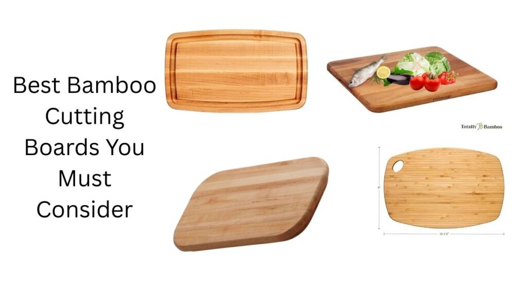 Best Bamboo Cutting Boards You Must Consider
