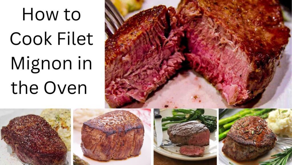 How to Cook Filet Mignon in the Oven