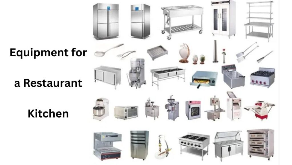 Equipment for a Restaurant Kitchen