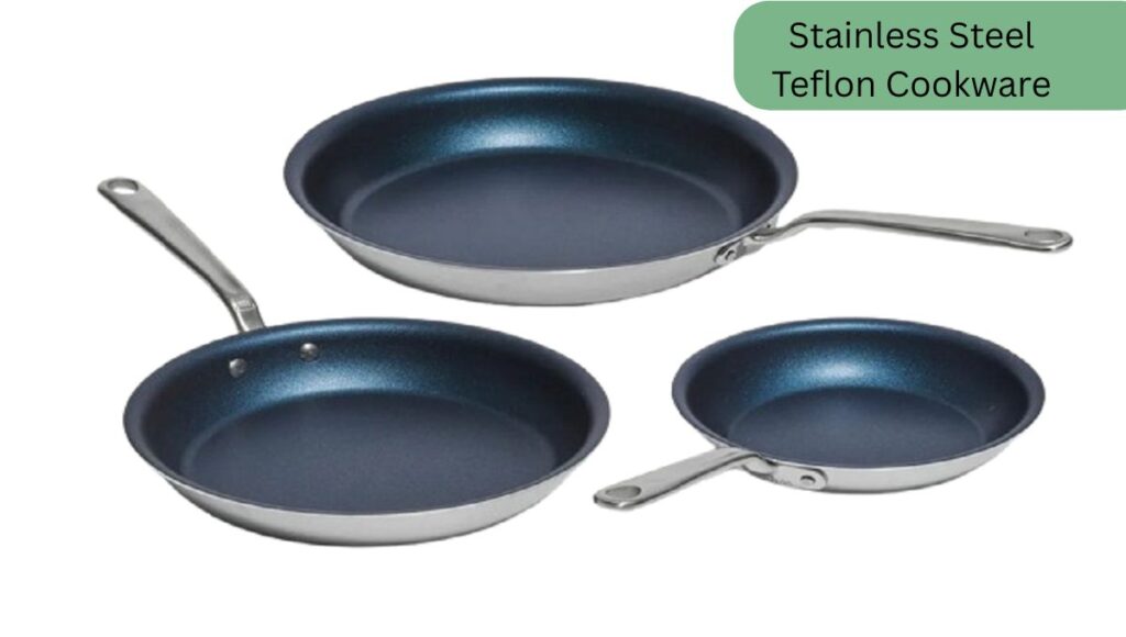 Stainless Steel Teflon Cookware