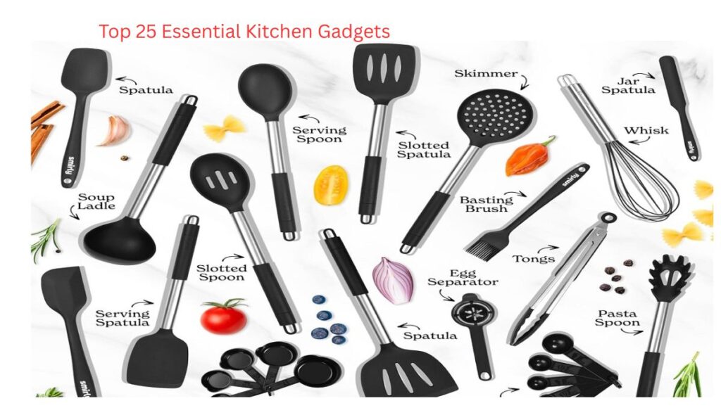 Top 25 Essential Kitchen Gadgets