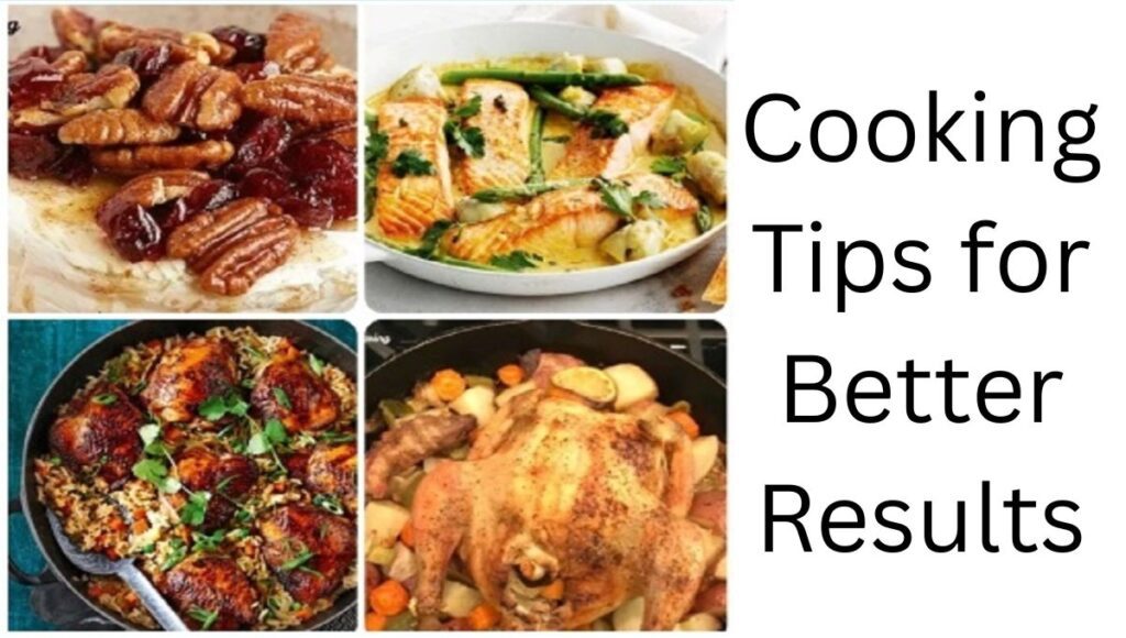 Cooking Tips for Better Results